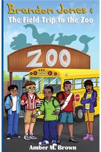 Brandon Jones and the Field Trip to the Zoo