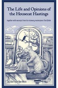 Life and Opinions of Housecat Hastings