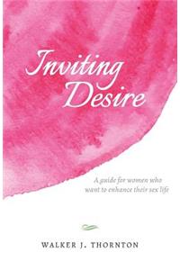 Inviting Desire