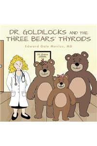 Dr. Goldilocks and the Three Bears' Thyroids