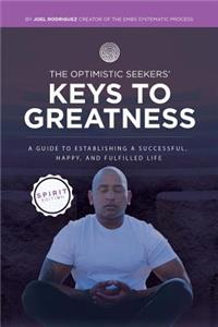 The Optimistic Seekers' Keys to Greatness