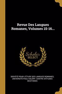 Revue Des Langues Romanes, Volumes 15-16...