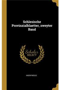 Schlesische Provinzialblaetter, zweyter Band