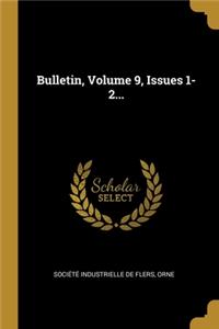 Bulletin, Volume 9, Issues 1-2...