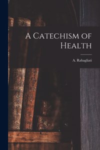 A Catechism of Health