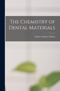 Chemistry of Dental Materials