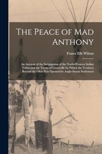 Peace of Mad Anthony