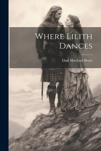 Where Lilith Dances