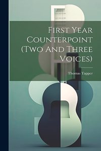 First Year Counterpoint (two And Three Voices)