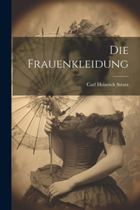 Die Frauenkleidung
