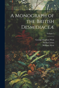 Monograph of the British Desmidiaceæ; Volume 3