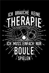Therapie? Lieber Boule