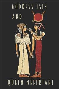 Goddess Isis and Queen Nefertari