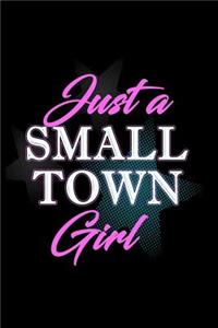 Just a Small Town Girl