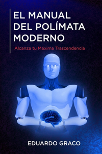 El Manual del Polímata Moderno