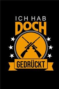 Ich Hab Doch Gedrückt