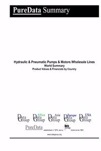 Hydraulic & Pneumatic Pumps & Motors Wholesale Lines World Summary