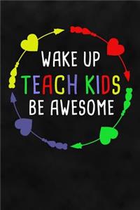 Wake Up Teach Kids Be Awesome