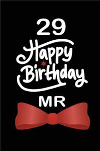 29 Happy birthday mr