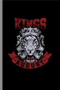 Kings are born in August