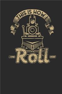 This Is How I Roll