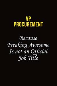 VP Procurement Because Freaking Awesome Is Not An Official Job Title