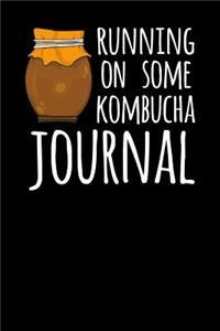 Running On Some Kombucha Journal