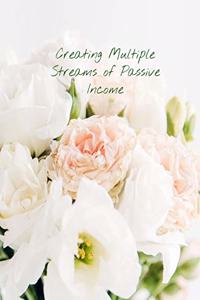 Creating Multiple Streams of Passive Income