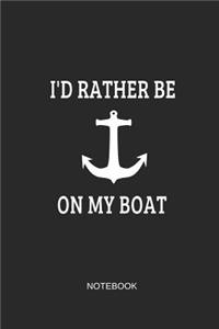 I'd Rather Be on My Boat Notebook
