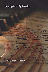 My Lyrics, My Music.
