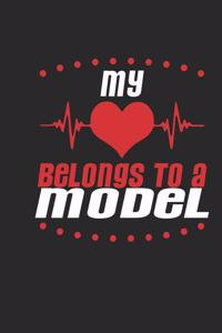 My Heart Belongs to a Model: Model Notebook Model Journal Handlettering Logbook 110 Journal Paper Pages 6 X 9