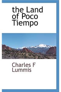 Land of Poco Tiempo