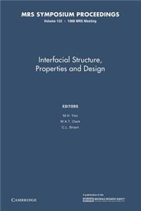 Interfacial Structure, Properties, and Design: Volume 122