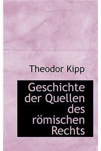 Geschichte Der Quellen Des R Mischen Rechts