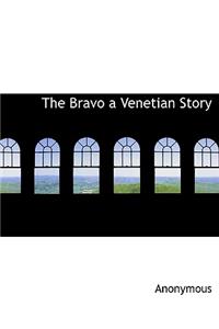 The Bravo a Venetian Story