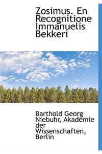 Zosimus. En Recognitione Immanuelis Bekkeri