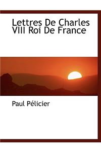 Lettres de Charles VIII Roi de France