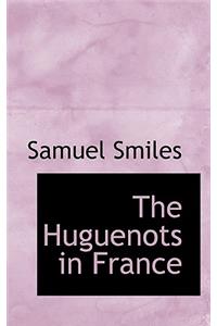 The Huguenots in France
