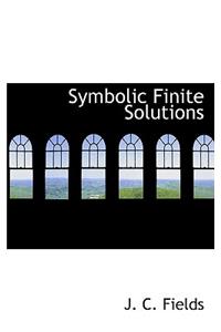 Symbolic Finite Solutions