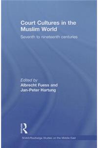 Court Cultures in the Muslim World