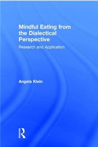 Mindful Eating from the Dialectical Perspective