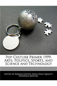 Pop Culture Primer 1999