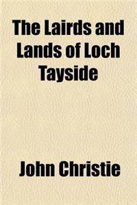The Lairds and Lands of Loch Tayside