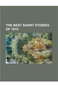 The Best Short Stories of 1915