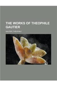 The Works of Theophile Gautier Volume 5