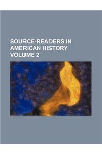 Source-Readers in American History Volume 2