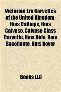 Victorian Era Corvettes of the United Kingdom