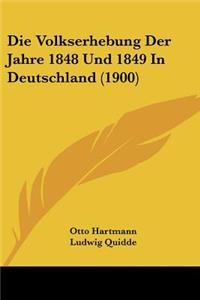 Volkserhebung Der Jahre 1848 Und 1849 In Deutschland (1900)