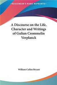 Discourse on the Life, Character and Writings of Gulian Crommelin Verplanck