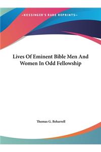 Lives of Eminent Bible Men and Women in Odd Fellowship